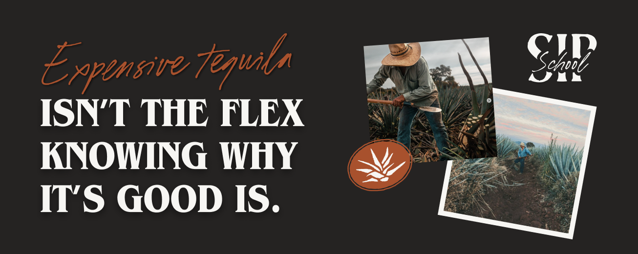 Sip School: Expensive tequila isn't the flex. Knowing why it's good is.
