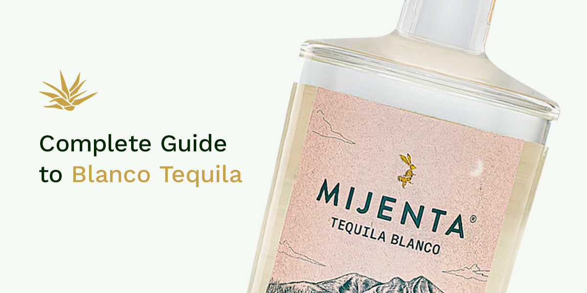 Complete Guide to Blanco Tequila