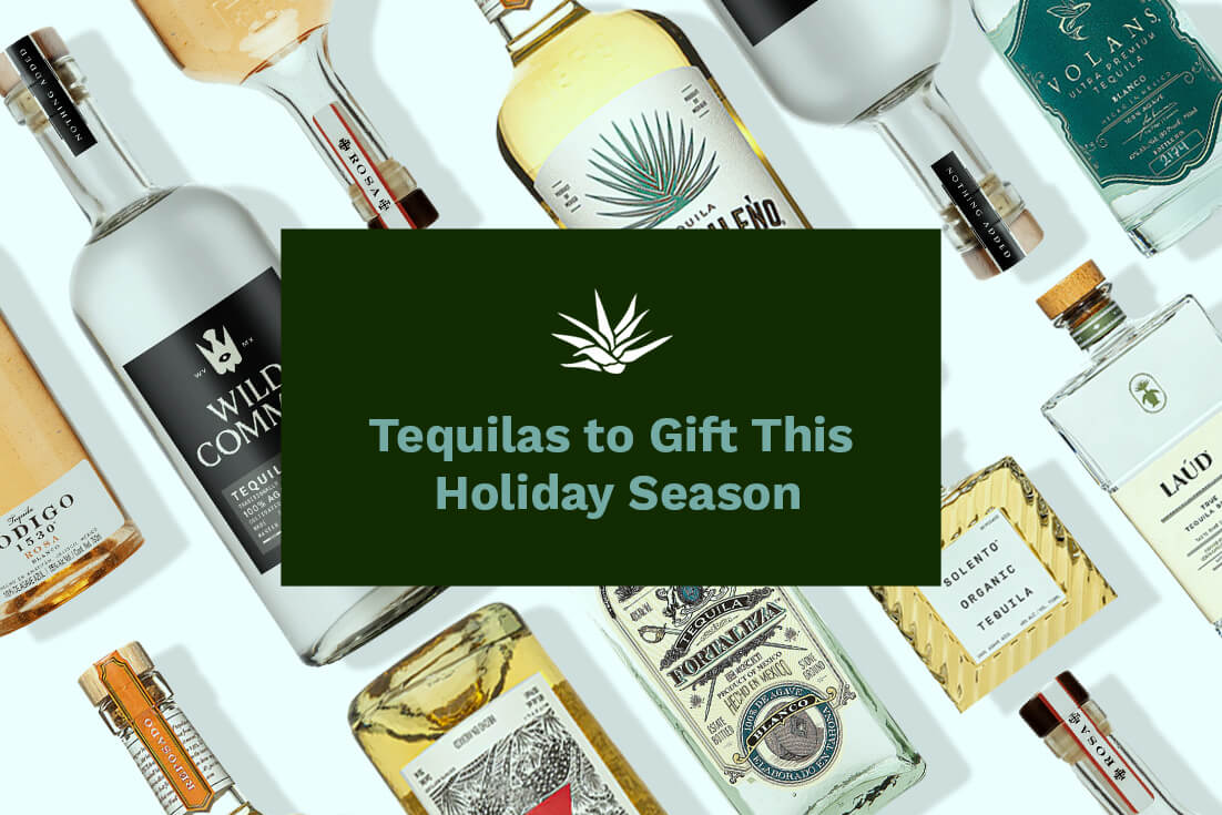 Tequilas to Gift This Holiday Season