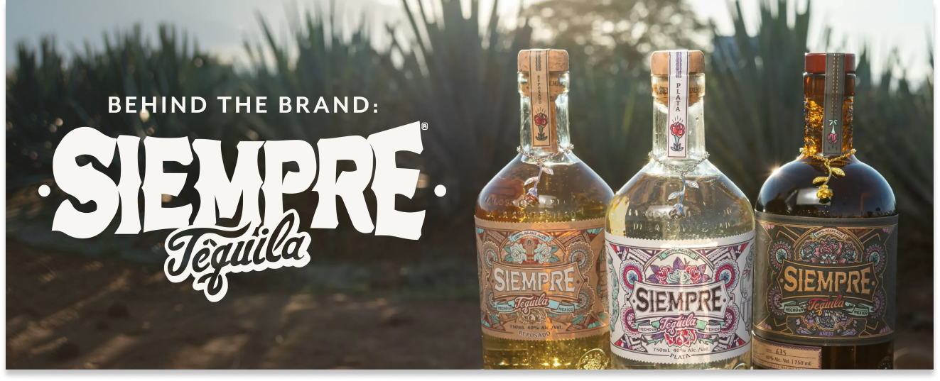 Behind The Brand: Siempre Tequila